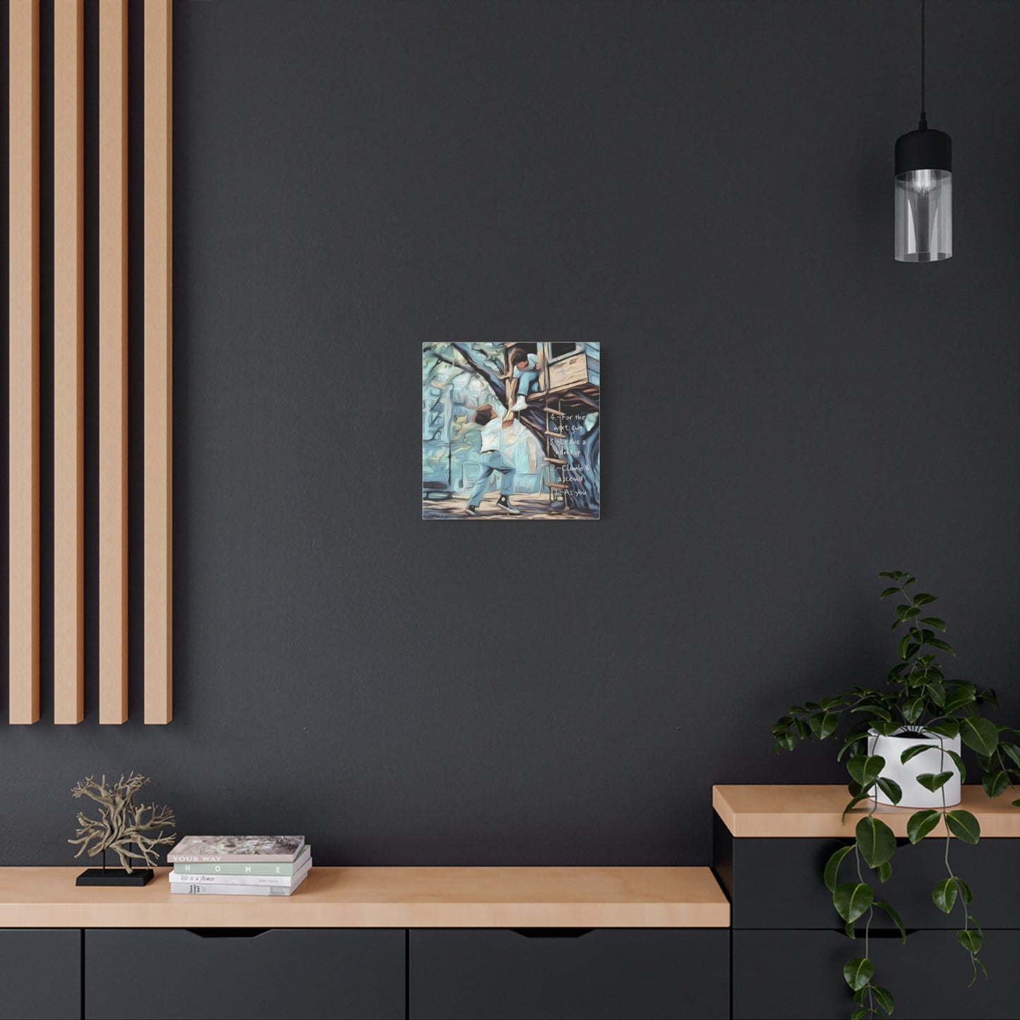 Treehouse Canvas Print — “As You Climb & Ascend, Leave a Hand Up for the Next Guy”—Inspirational Wall Art