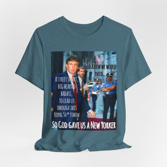 New Yorker Tribute T-Shirt — "So God Gave Us a New Yorker" Graphic Tee