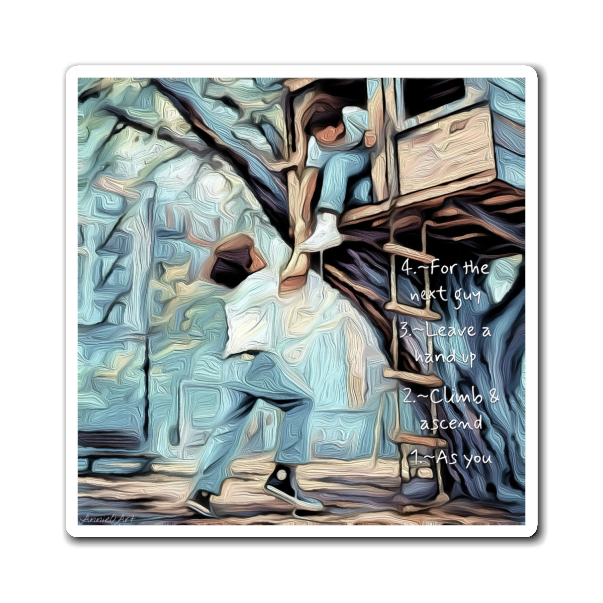 Treehouse  Magnet — 'As You Climb & Ascend, Leave a Hand Up For the Next Guy’ Inspirational Family Fridge Magnet