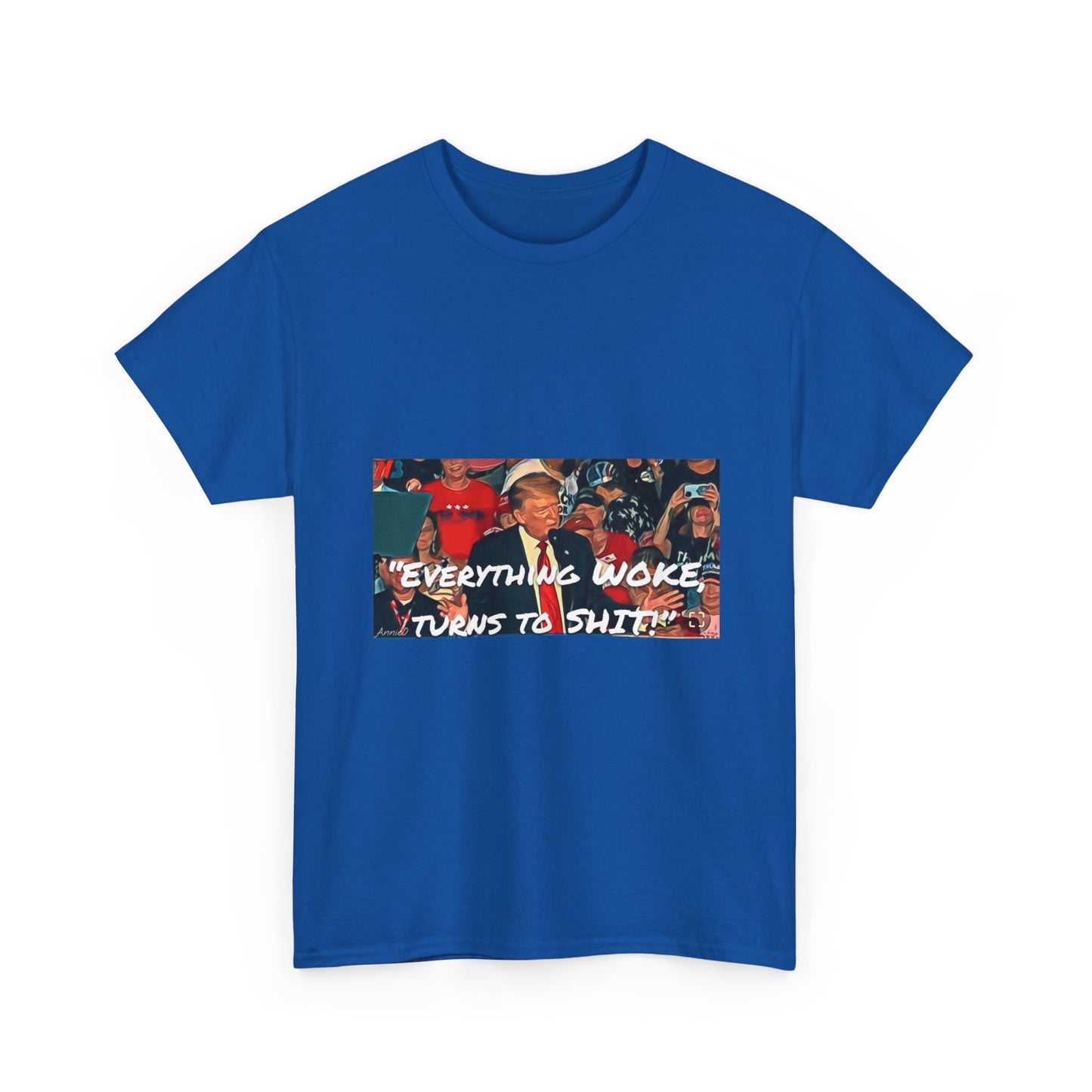 “Everything Woke Turns to Shit” Political Rally Graphic Tee