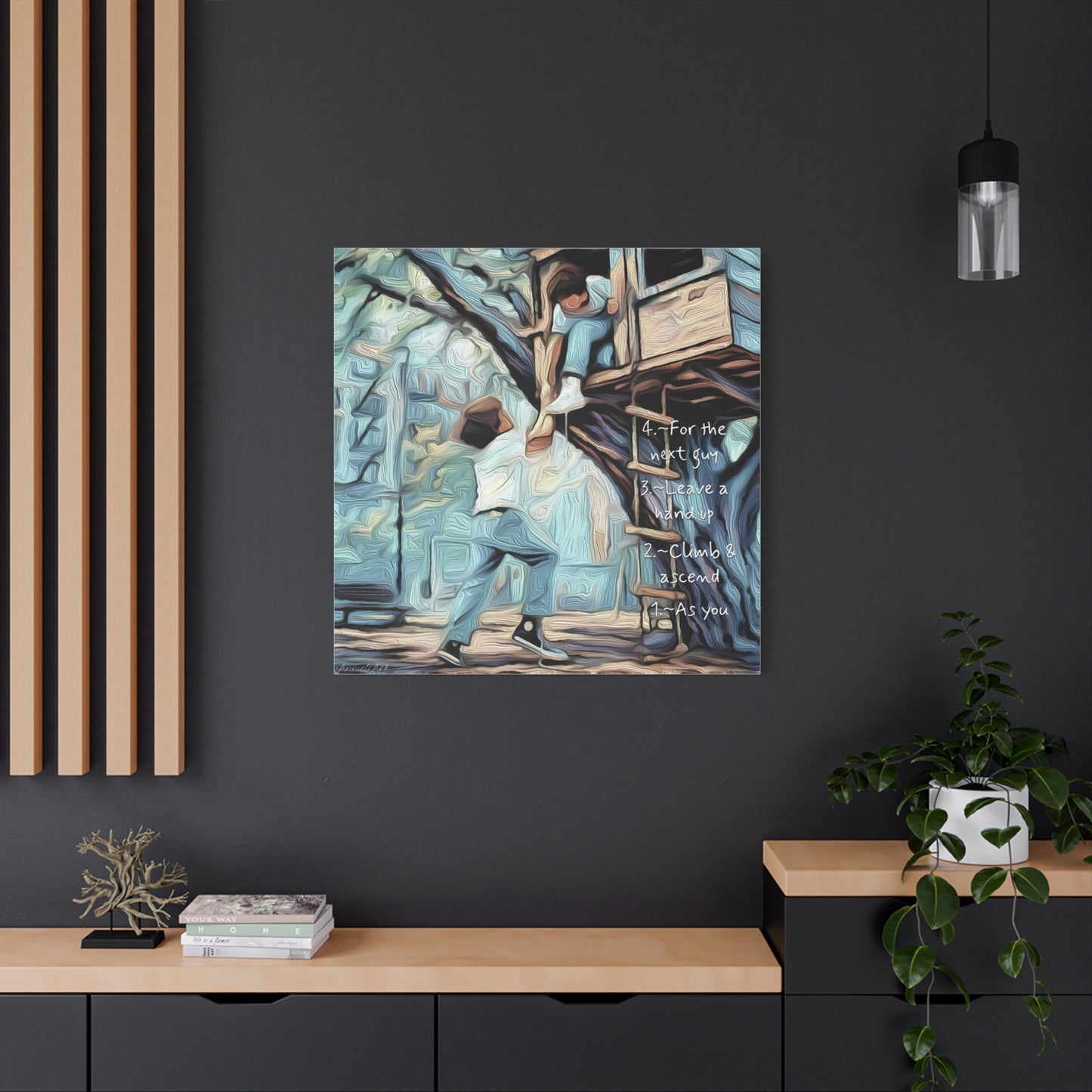 Treehouse Canvas Print — “As You Climb & Ascend, Leave a Hand Up for the Next Guy”—Inspirational Wall Art
