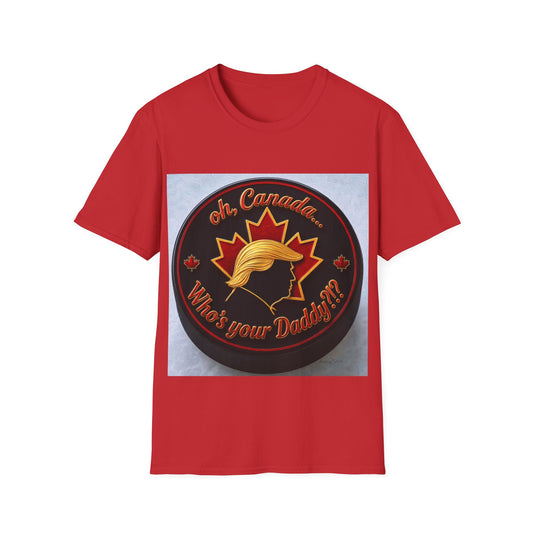 Oh Canada... Trump ‘Who’s Your Daddy?’ T-Shirt