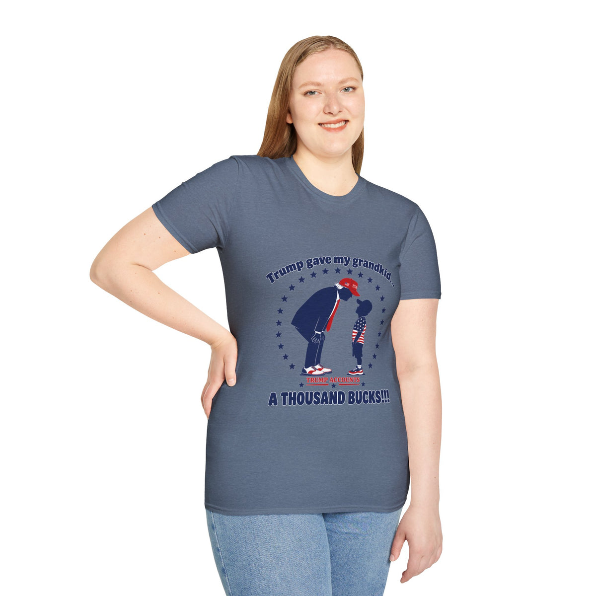 Trump Gave My Grandkid A THOUSAND Bucks! T-Shirt — Patriotic Grandpa/Grandma Tee