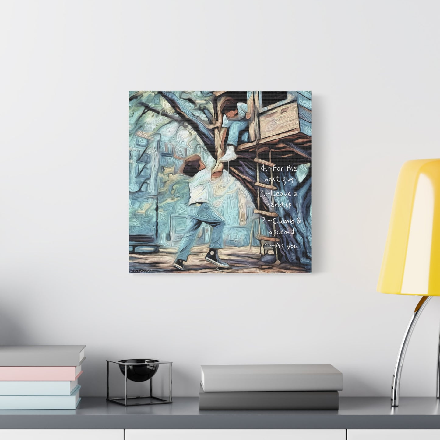 Treehouse Canvas Print — “As You Climb & Ascend, Leave a Hand Up for the Next Guy”—Inspirational Wall Art