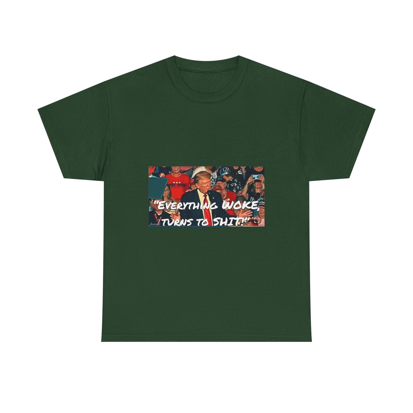 “Everything Woke Turns to Shit” Political Rally Graphic Tee
