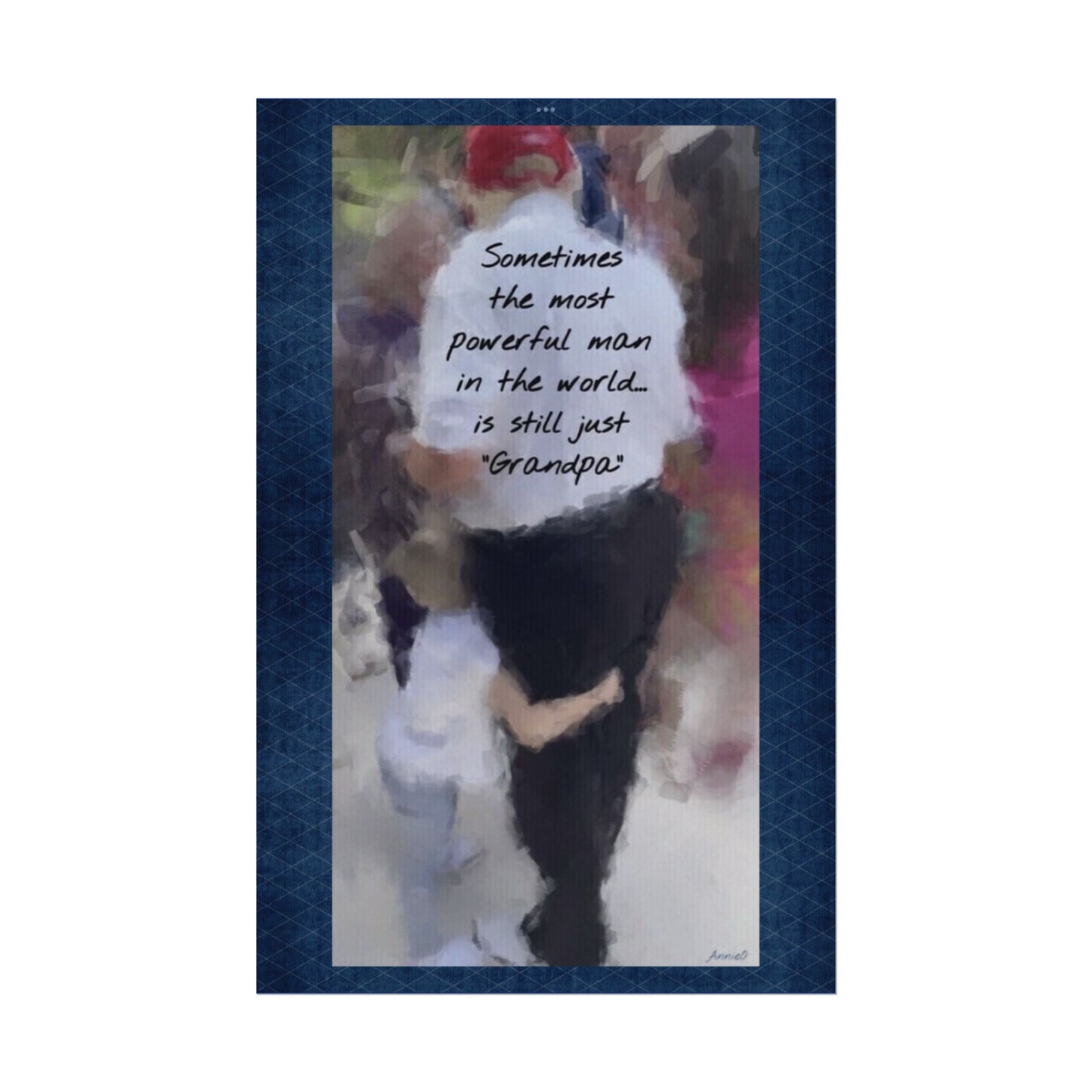 Grandpa Watercolor Poster — "Sometimes the most powerful man in the world is still just 'Grandpa'"