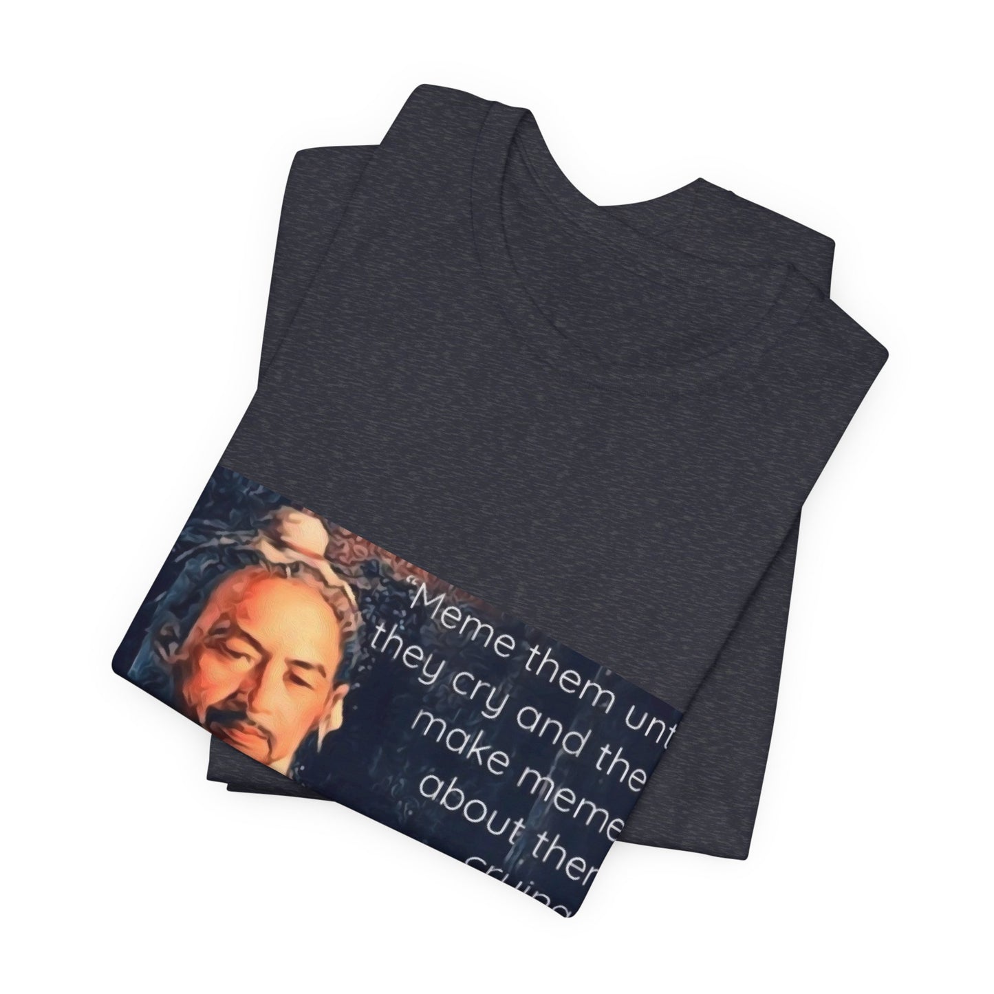 Sun Tzu Meme Tee — "Meme Them Until They Cry" Retro Political Art T‑Shirt