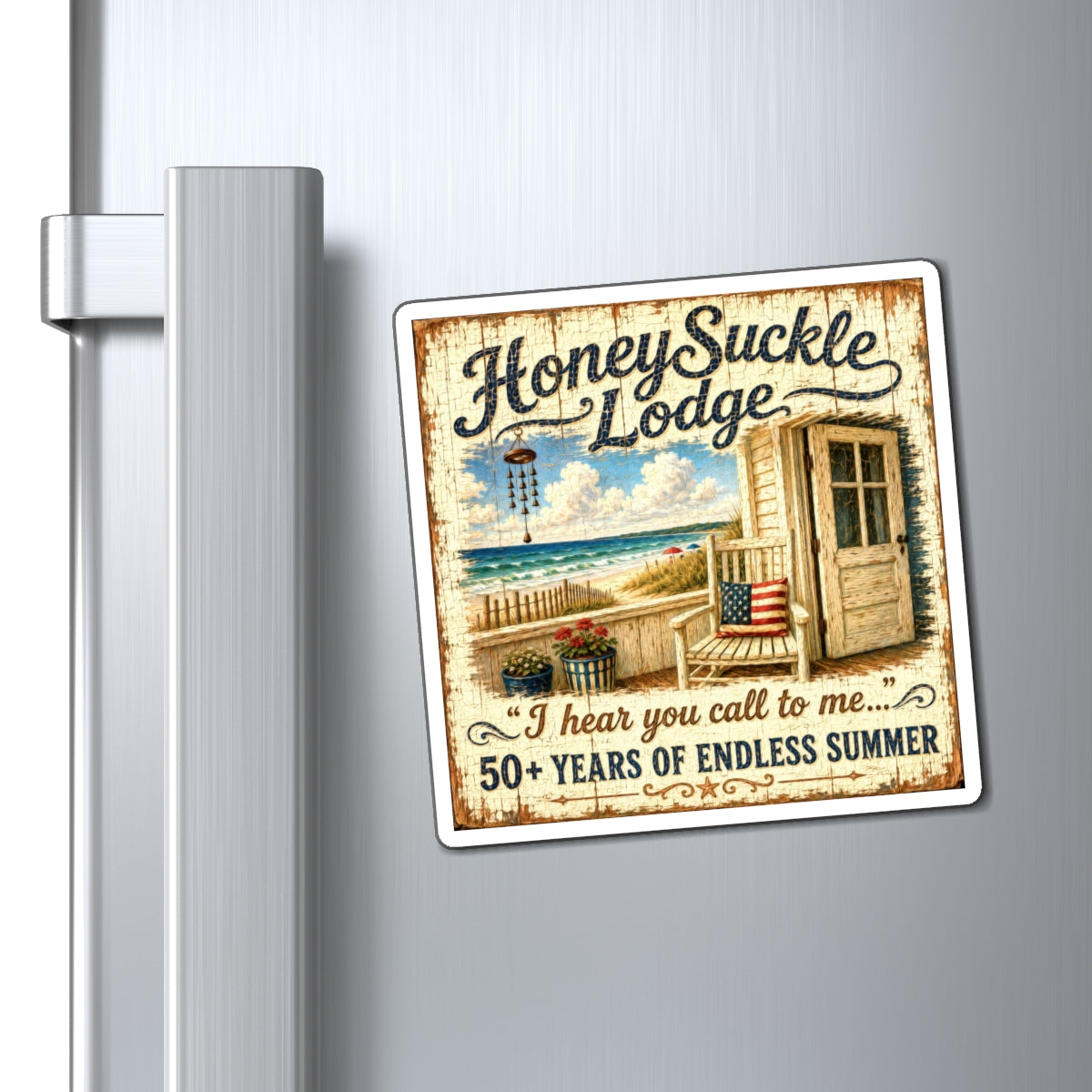 Honeysuckle Lodge Beach Cottage Magnet — “I hear you call to me… 50+ Years of Endless Summer”