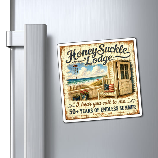 Honeysuckle Lodge Beach Cottage Magnet — “I hear you call to me… 50+ Years of Endless Summer”